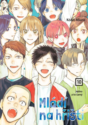 Mládí na hřišti 10: Jedno a to samý