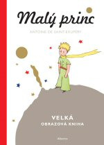 Malý princ: Velká obrazová kniha