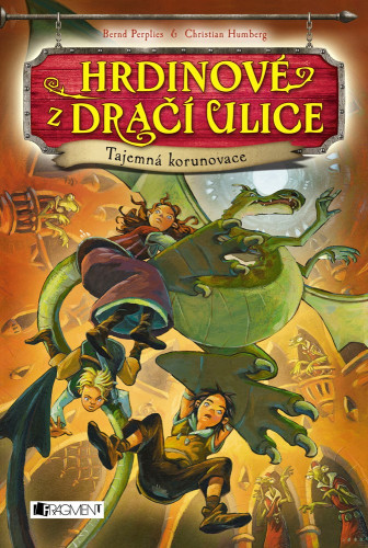 Hrdinové z Dračí ulice: Tajemná korunovace