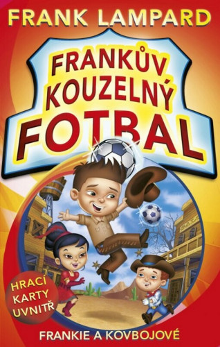 Frankův kouzelný fotbal: Frankie a kovbojové