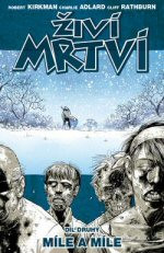 Živí mrtví 02: Míle a míle