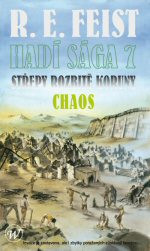 Hadí sága VII: Střepy rozbité koruny - Chaos