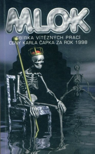 Mlok: Sbírka vítězných prací ceny Karla Čapka za rok 1998