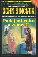 John Sinclair 244: Podej mi ruku a zemřeš!