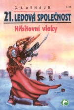 Ledová společnost 21: Hřbitovní vlaky