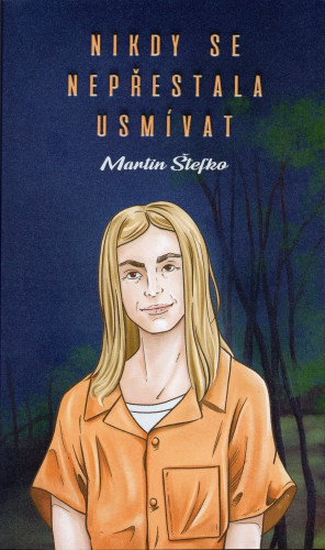 Nikdy se nepřestala usmívat