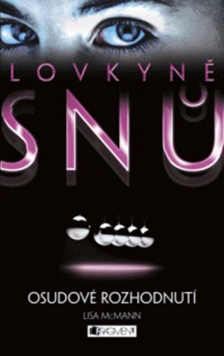 Lovkyně snů: Osudové rozhodnutí