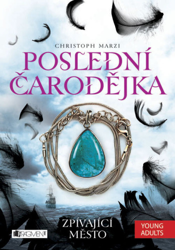 Poslední čarodějka: Zpívající město