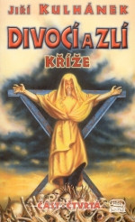 Divocí a zlí 4 - Kříže
