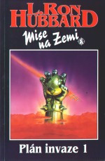Mise na Zemi I - Plán invaze 1