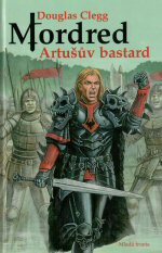 Mordred - Artušův bastard