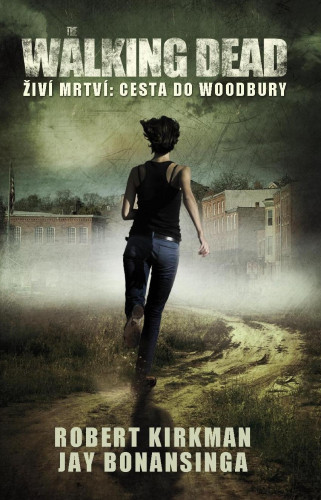The Walking Dead / Živí mrtví: Cesta do Woodbury