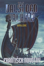 Další den Valhaly: Dopoledne