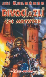 Divocí a zlí 1 - Čas mrtvých