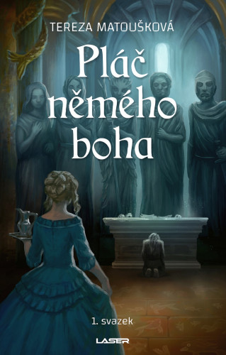 Pláč němého boha - 1. svazek