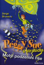 Peggy Sue a strašidla: Motýl z podzemní říše