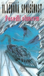 Ledová společnost 11: Posedlí sluncem