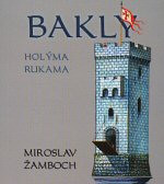 Bakly: Holýma rukama