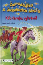 Čarodějky z jezdecké školy 1: Kdo čaruje, vyhrává!