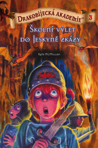 Drakobijecká akademie 03: Školní výlet do Jeskyně zkázy