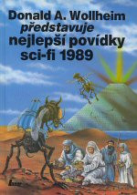 Donald A. Wollheim představuje nejlepší povídky sci-fi 1989