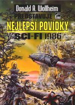 Donald A. Wollheim představuje nejlepší povídky sci-fi 1986
