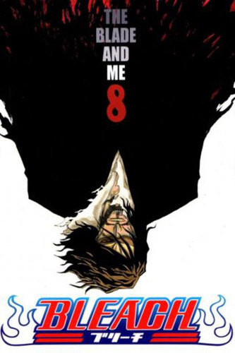 Bleach 08: The Blade and Me