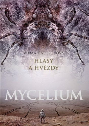 Mycelium 5: Hlasy a hvězdy