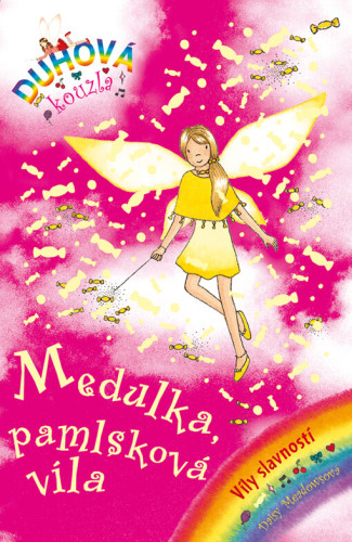 Duhová kouzla: Víly slavností 4 - Medulka, pamlsková víla
