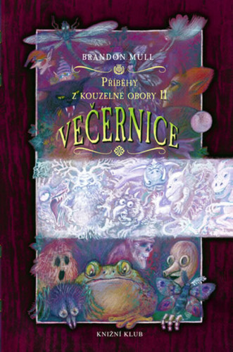 Příběhy z kouzelné obory II: Večernice