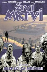 Živí mrtví 03: Bezpečí za mřížemi