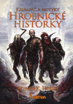 Asterion: Krumpáč a motyky - Hrobnické historky