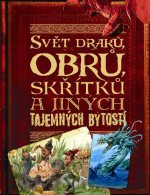 Svět draků, obrů, skřítků a jiných tajemných bytostí