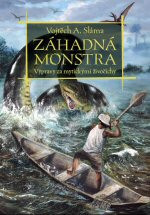Záhadná monstra: Výpravy za mýtickými živočichy