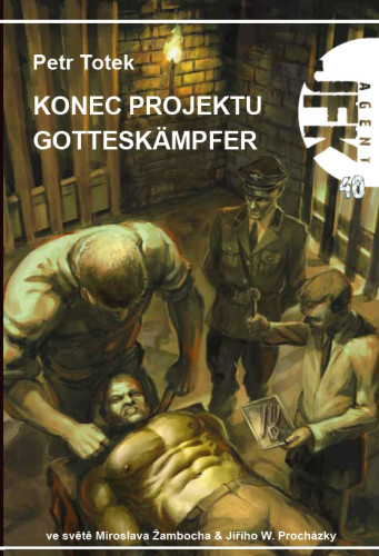 Agent JFK 40: Konec projektu Gotteskämpfer
