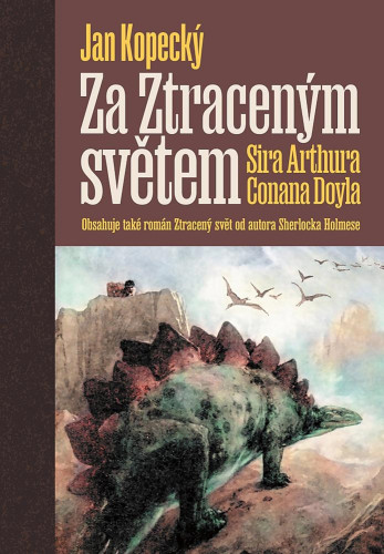 Za Ztraceným světem sira Arthura Conana Doyla