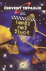 Červený trpaslík: Lepší než život
