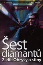 Šest diamantů 2: Obrysy a stíny