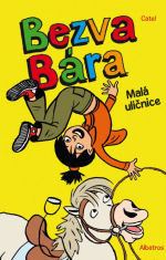 Bezva Bára 1: Malá uličnice