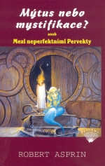 Mýtus nebo mystifikace? aneb Mezi neperfektními Pervekty