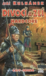 Divocí a zlí 2 - Hardcore