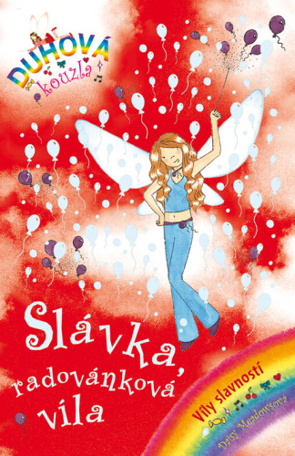 Duhová kouzla: Víly slavností 5 - Slávka, radovánková víla