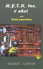 M.Y.T.H. Inc. v akci aneb Ztráty nepovoleny