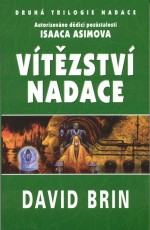 Druhá trilogie Nadace 3: Vítězství Nadace