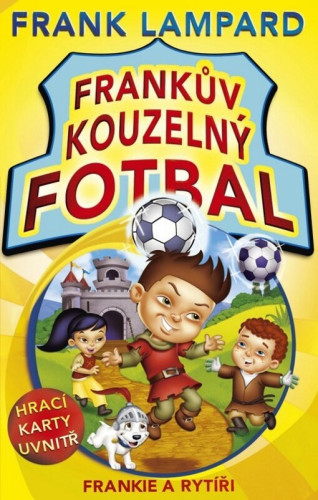 Frankův kouzelný fotbal: Frankie a rytíři