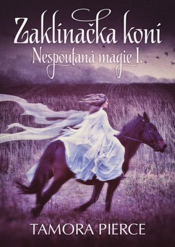 Nespoutaná magie I: Zaklínačka koní