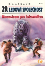 Ledová společnost 29: Mauzoleum pro lokomotivu