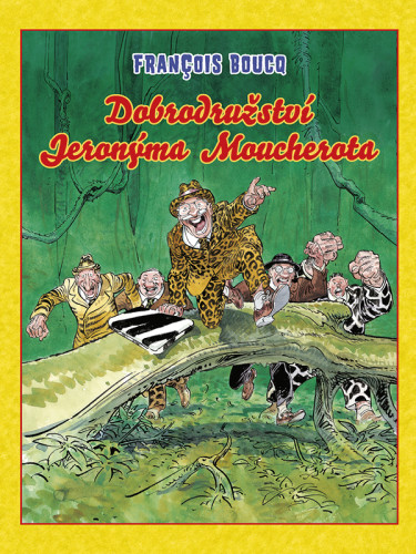 Dobrodružství Jeronýma Moucherota (brož.)