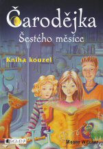 Čarodějka Šestého měsíce: Kniha kouzel