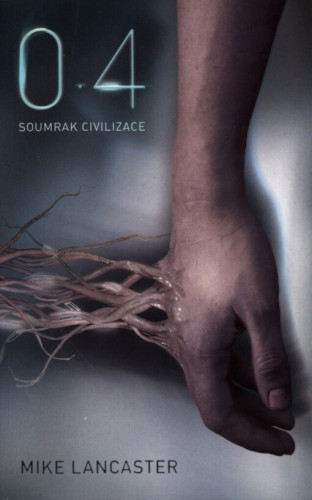 0.4: Soumrak civilizace